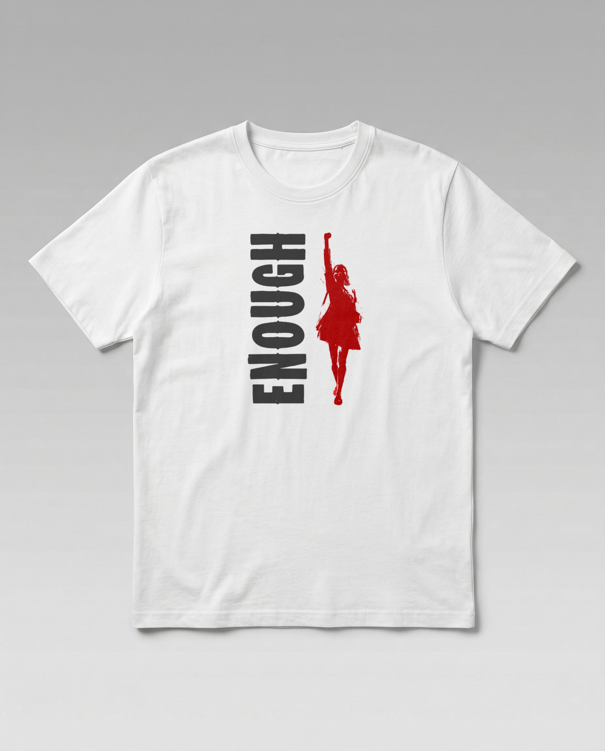 Enough - Graphic T-shirt