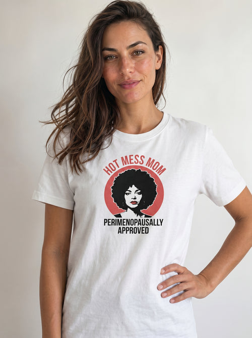 gravisk Hot Mess Mom organic graphic tee. Retro pop-art badge, a portrait in a red circle, PERIMENOPAUSALLY APPROVED.